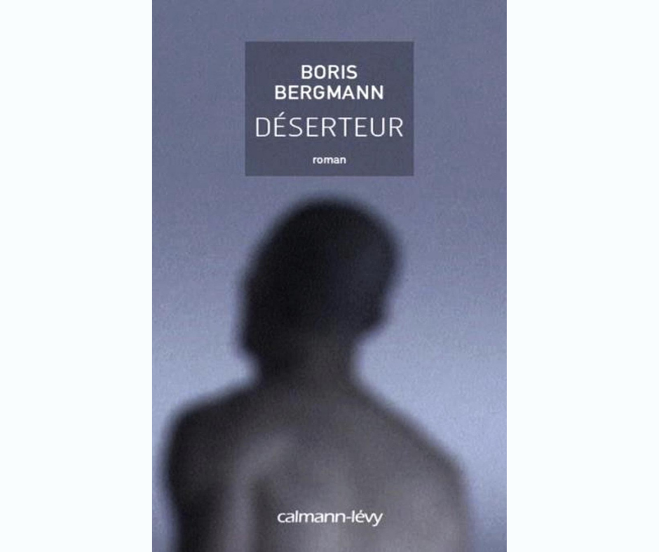 Boris Bergmann_Deserteur